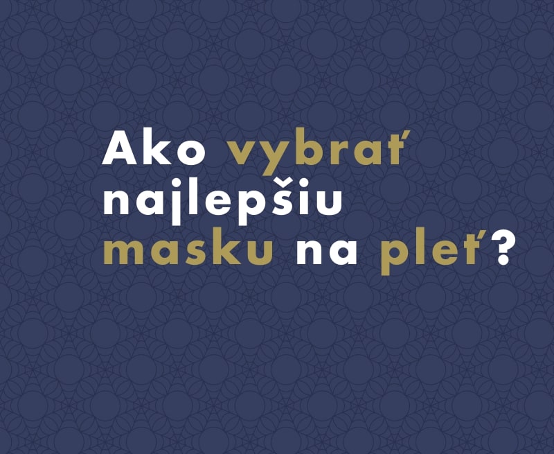 Ako vybrať najlepšiu masku na pleť?