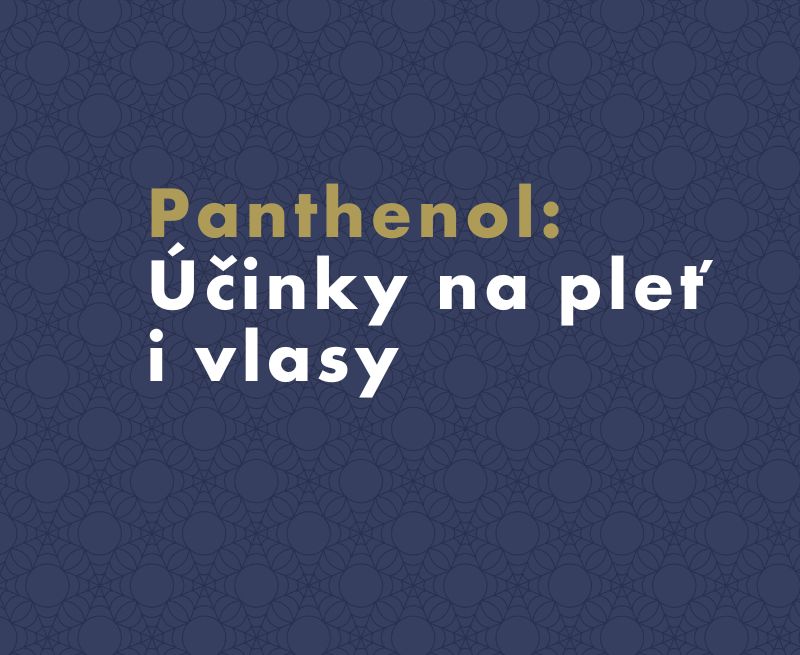 Panthenol: Účinky na pleť a vlasy, ktoré musíte poznať