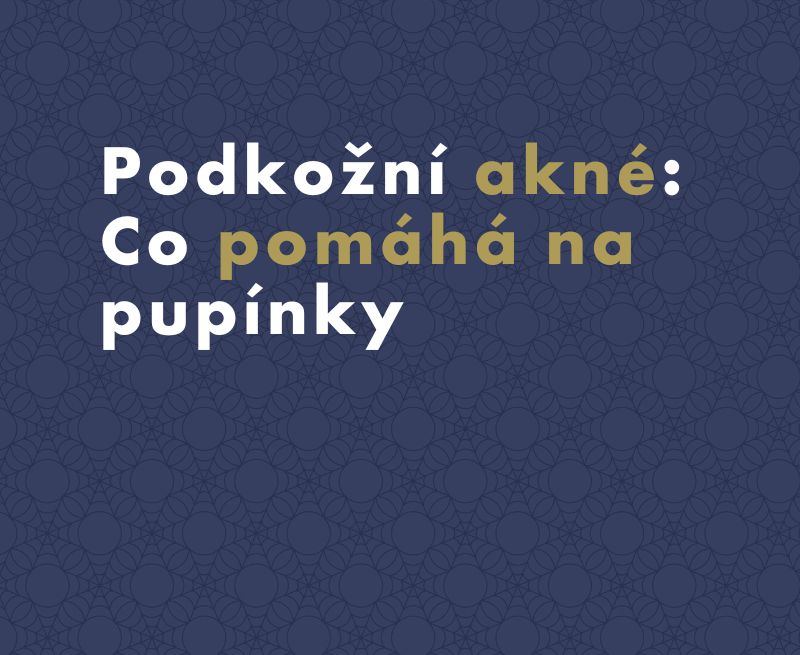 Podkožní akné: Co pomáhá na pupínky, které nelze vymáčknout