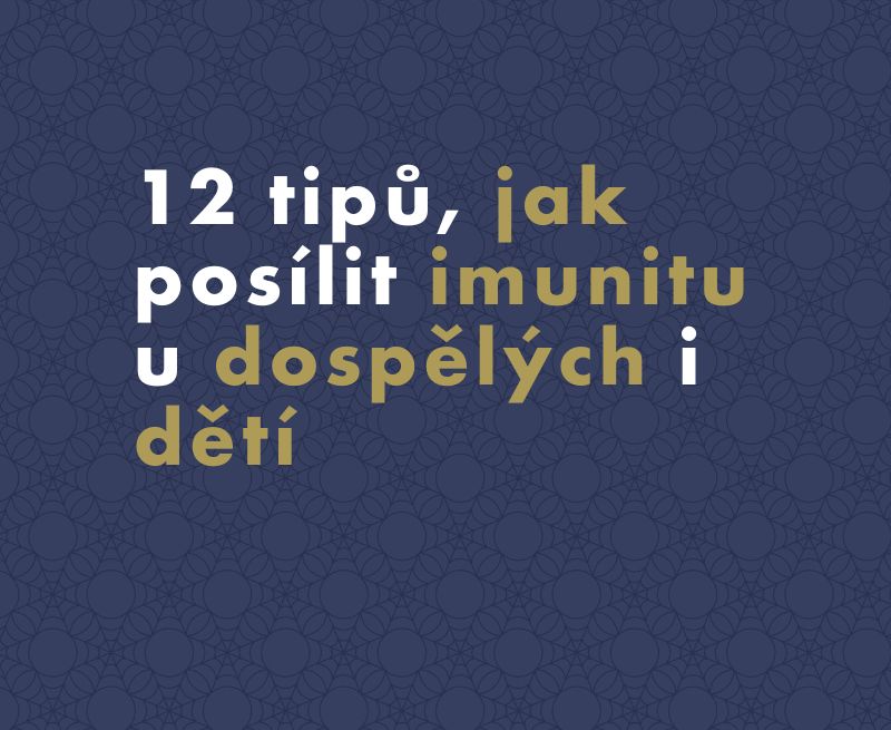 12 tipů, jak posílit imunitu u dospělých i dětí