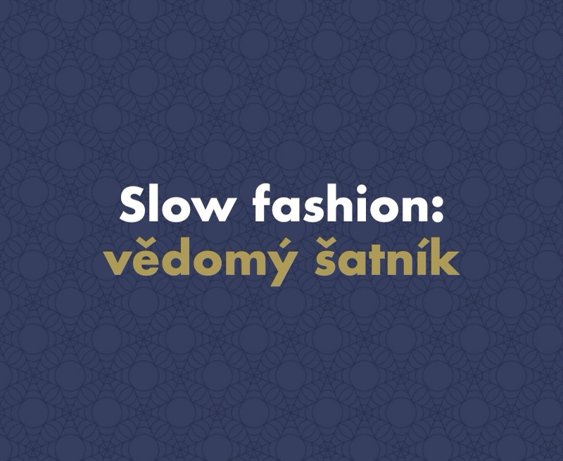 Slow fashion: Co je pomalá móda a jak budovat šatník vědomě