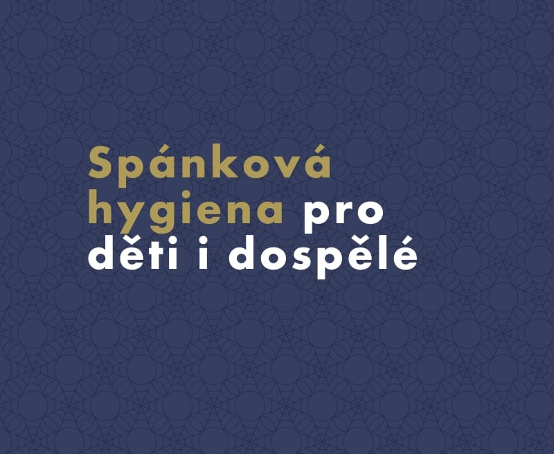Jak na zdravý spánek: Spánková hygiena pro děti i dospělé