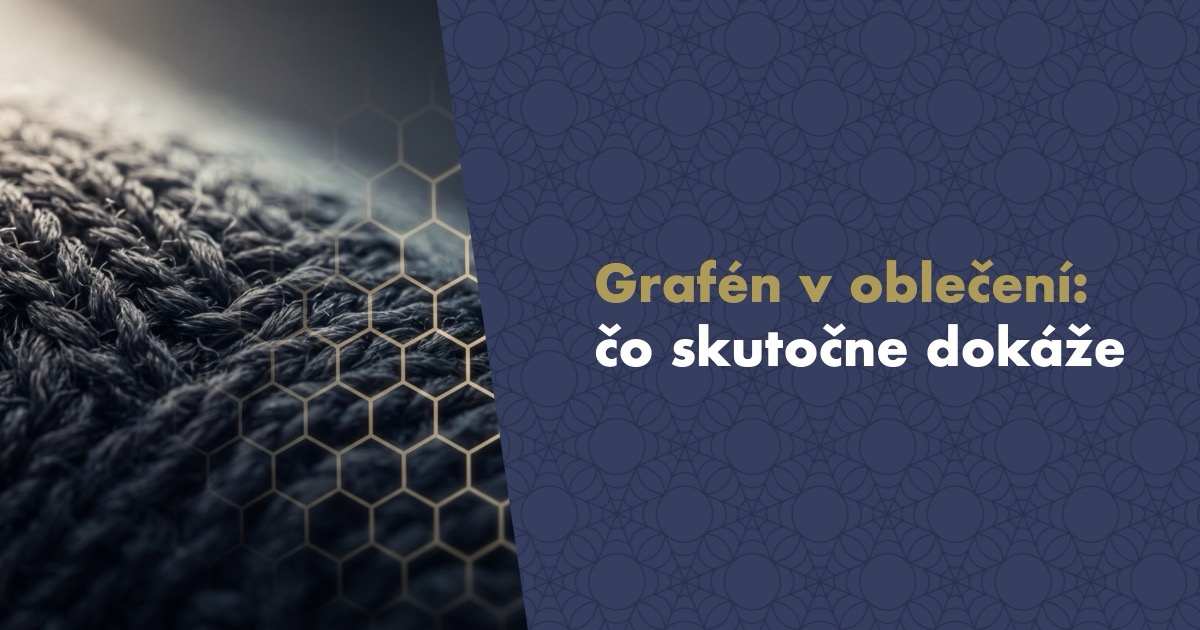 Grafén v oblečení: Čo skutočne dokáže a čo je len dobre predaná fyzika