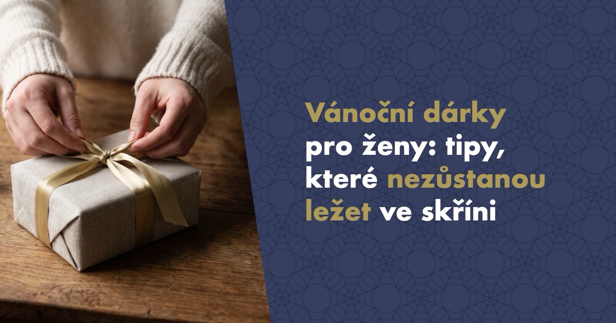 Vánoční dárky pro ženy 2026: tipy, které nezůstanou ležet ve skříni